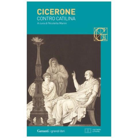 Marco Tullio Cicerone - Contro Catilina. Testo Latino A Fronte. Ediz. Bilingue - Foto 1