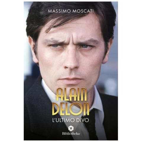 Massimo Moscati - Alain Delon. L'ultimo Divo - Foto 1