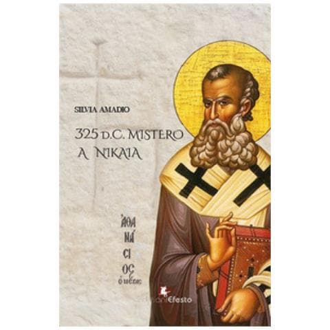 Silvia Amadio - 325 D.c. Mistero A Nikaia - Foto 1