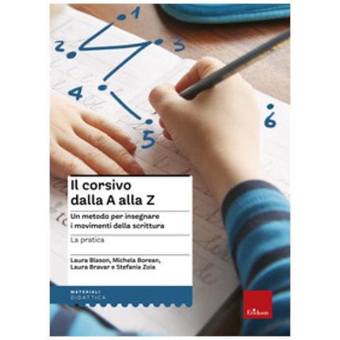 M. Borean - Il corsivo dalla A alla Z. Un metodo per insegnare i movimenti della scrittura. La pratica - Foto 1