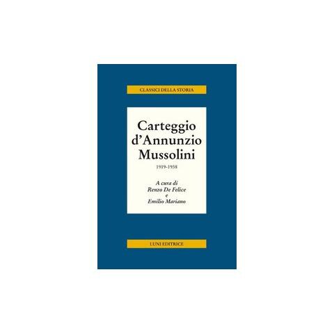 Renzo De Felice - Carteggio d'Annunzio Mussolini. 1919-1938 - Foto 1