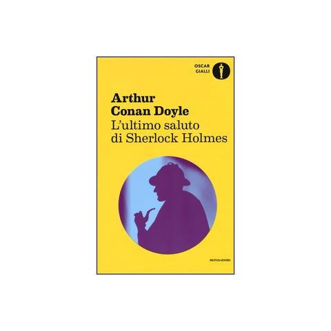 Arthur Conan Doyle - L'ultimo saluto di Sherlock Holmes - Foto 2