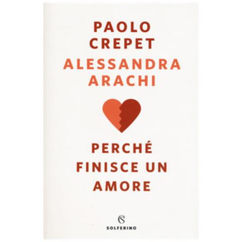 Paolo Crepet - Perché finisce un amore - Foto 1