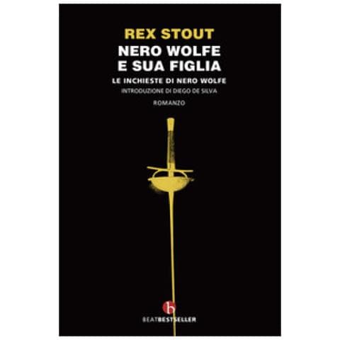 Rex Stout - Nero Wolfe E Sua Figlia. Le Inchieste Di Nero Wolfe - Foto 1