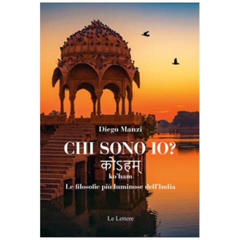 Diego Manzi - Chi Sono Io? Ko'ham. Le Filosofie Più Luminose Dell'india - Foto 1