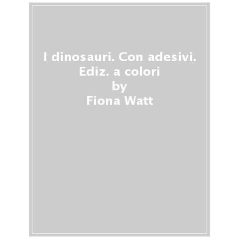 Hannah Watson - Dinosauri. Con Adesivi. Ediz. A Colori - Foto 1