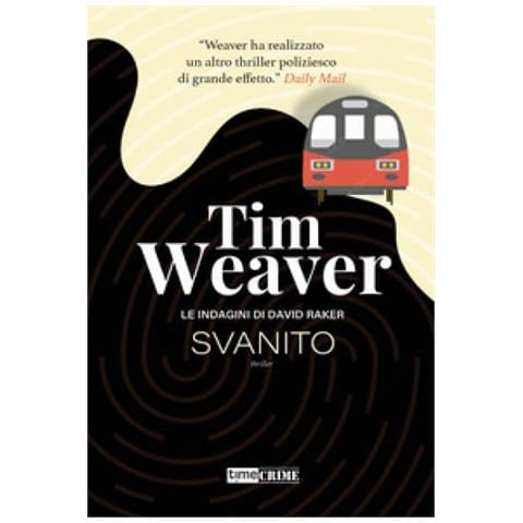 Tim Weaver - Svanito. Le Indagini Di David Raker. Vol. 3 - Foto 1