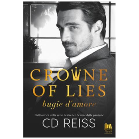 C. D. Reiss - Crowne Of Lies. Bugie D'amore - Foto 1
