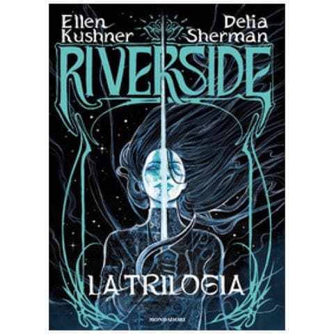 Ellen Kushner - Riverside. La trilogia - Foto 1