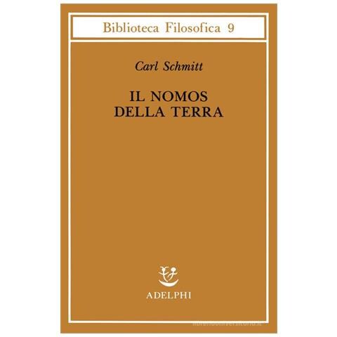 Carl Schmitt - Il nomos della terra nel diritto internazionale dello «Jus publicum europaeum» - Foto 1