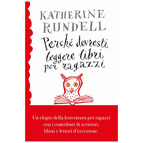 Katherine Rundell - Perché dovresti leggere libri per ragazzi anche se... - Foto 1