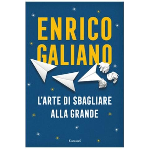 Enrico Galiano - L'arte Di Sbagliare Alla Grande - Foto 1