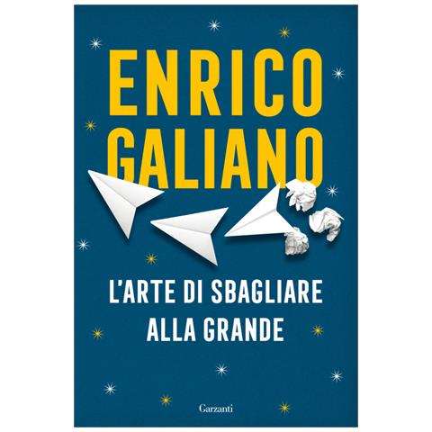 Enrico Galiano - L'arte Di Sbagliare Alla Grande - Foto 2