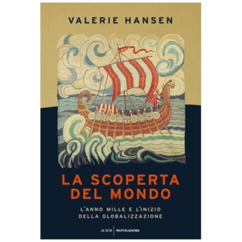 Valerie Hansen - La Scoperta Del Mondo. L'anno Mille E L'inizio Della Globalizzazione - Foto 1