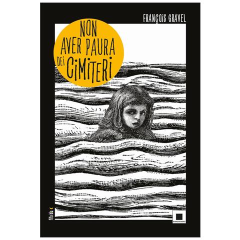 François Gravel - Non Aver Paura Dei Cimiteri - Foto 2