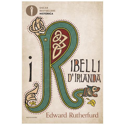 Edward Rutherfurd - I ribelli d'Irlanda - Foto 1