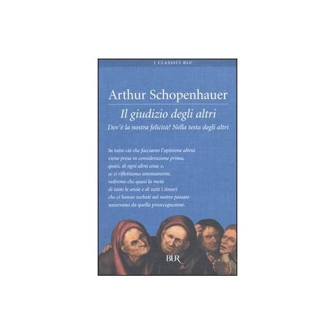 Arthur Schopenhauer - L'arte di ignorare il giudizio degli altri - Foto 1