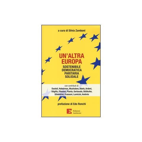 S. Zamboni - Un'altra Europa. Sostenibile, democratica, paritaria, solidale - Foto 2