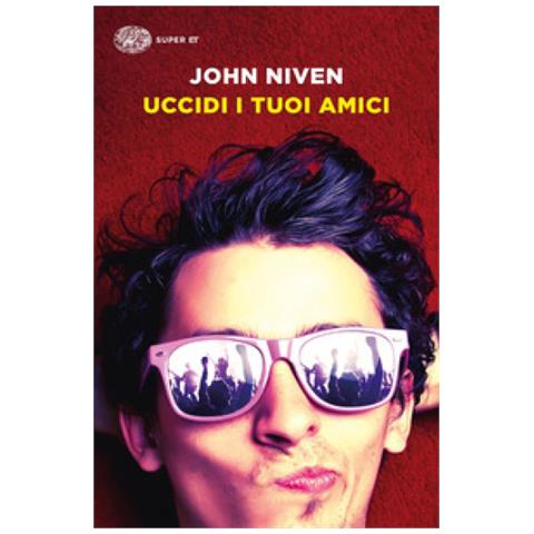 John Niven - Uccidi I Tuoi Amici - Foto 1