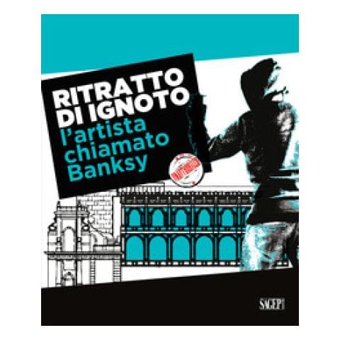 Stefano Antonelli - Ritratto di ignoto. L'artista chiamato Banksy. Catalogo della mostra (Palermo, 7 ottobre 2020-17 gennaio 2021). Ediz. italiana e inglese - Foto 1
