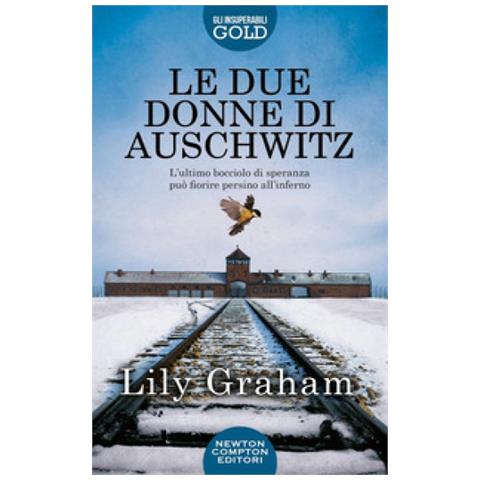 Lily Graham - Le Due Donne Di Auschwitz - Foto 1