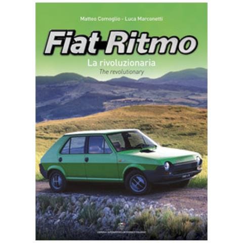 Matteo Comoglio - Fiat Ritmo. La rivoluzionaria-The revolutionary. Ediz. bilingue - Foto 1