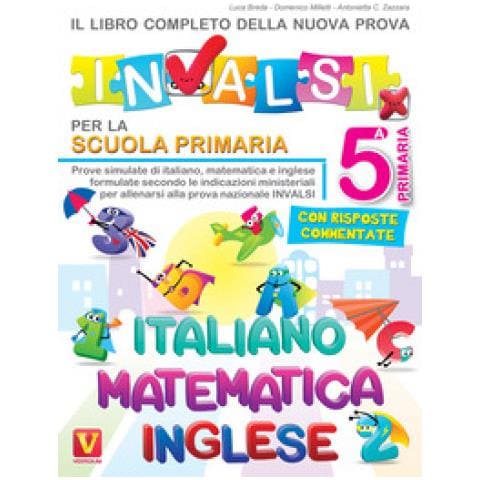 Luca Breda - Il libro completo della nuova prova INVALSI per la scuola elementare. 5ª elementare. Italiano, matematica e inglese - Foto 1