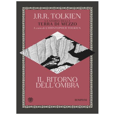 John R. R. Tolkien - Il ritorno dell'ombra. La storia della Terra di mezzo - Foto 1