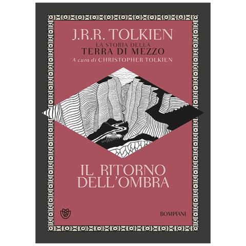 John R. R. Tolkien - Il ritorno dell'ombra. La storia della Terra di mezzo - Foto 2