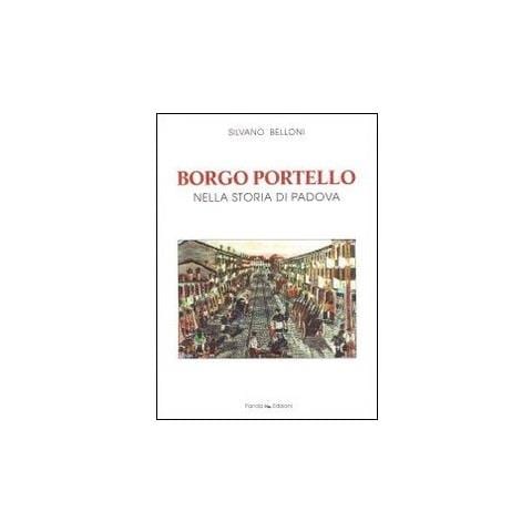 Silvano Belloni - Borgo Portello nella storia di Padova - Foto 2