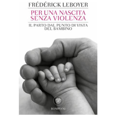 Frédérick Leboyer - Per Una Nascita Senza Violenza  - Foto 2