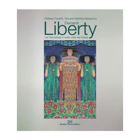 Raffaele Paoletti - Elementi liberty nel vercellese e nella valle del Sesia - Foto 1