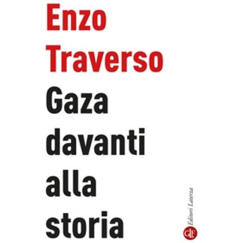 Enzo Traverso - Gaza Davanti Alla Storia - Foto 1