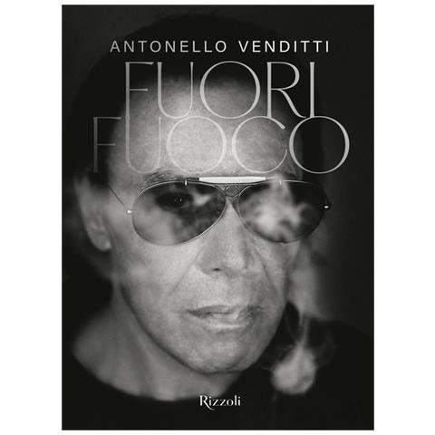 Antonello Venditti - Fuori fuoco. Ediz. illustrata - Foto 1