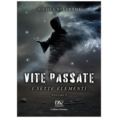 Nicola Beltrami - Vite passate. I sette elementi. Vol. 1 - Foto 1
