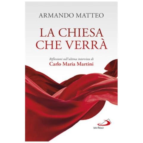 Armando Matteo - La Chiesa Che Verra - Foto 1