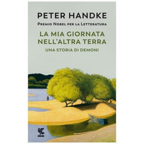 Peter Handke - La Mia Giornata Nell'altra Terra - Foto 1