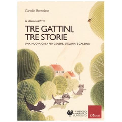 Camillo Bortolato - Tre Gattini, Tre Storie. Una Nuova Casa Per Cenere, Stellina E Calzino. Ediz. A Colori - Foto 1