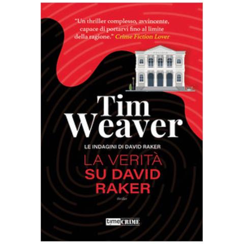 Tim Weaver - La Verità Su David Raker. Le Indagini Di David Raker. Vol. 9 - Foto 1