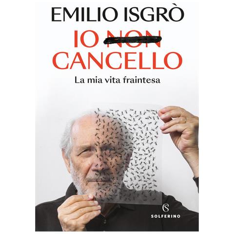 Emilio Isgrò - Io non cancello. La mia vita fraintesa - Foto 1