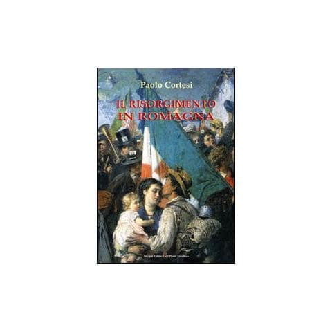 Paolo Cortesi - Il Risorgimento in Romagna - Foto 1