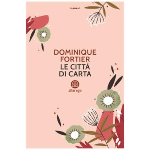 Dominique Fortier - Le Città Di Carta - Foto 2