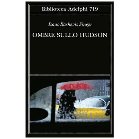 Isaac Bashevis Singer - Ombre Sullo Hudson - Foto 2