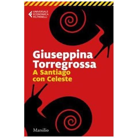 Giuseppina Torregrossa - A Santiago Con Celeste - Foto 1
