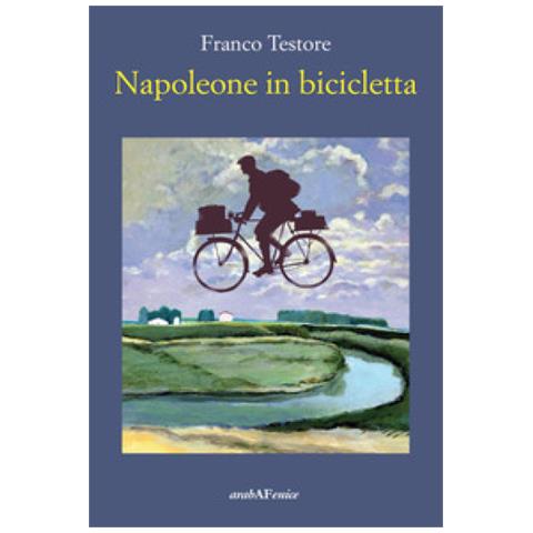 Franco Testore - Napoleone In Bicicletta - Foto 1