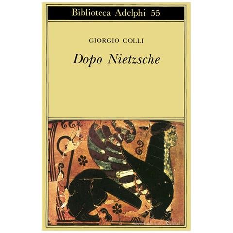 Giorgio Colli - Dopo Nietzsche - Foto 1