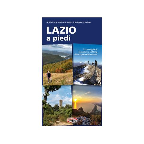 Giuseppe Albrizio - Lazio a piedi. 75 passeggiate, escursioni e trekking alla scoperta della natura - Foto 1