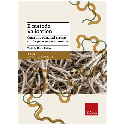 Vicky De Klerk-Rubin - Il metodo Validation. Costruire relazioni serene con la persona con demenza - Foto 1