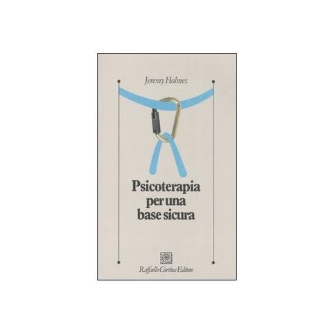 Jeremy Holmes - Psicoterapia per una base sicura - Foto 1