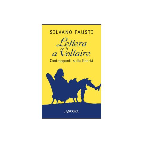 Silvano Fausti - Lettera a Voltaire. Contrappunti sulla libertà - Foto 1